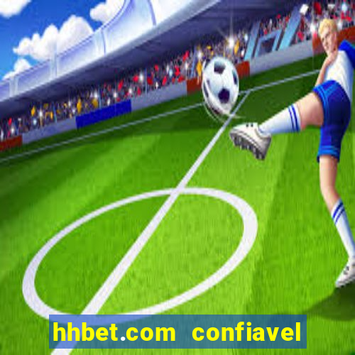 hhbet.com  confiavel